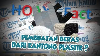 Hoax or Fact: Viral Pembuatan Beras dari Kantung Plastik?