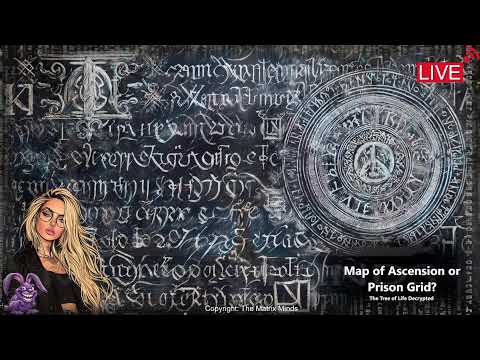 👉 Map of Ascension or Prison Grid? The Tree of Life Decrypted