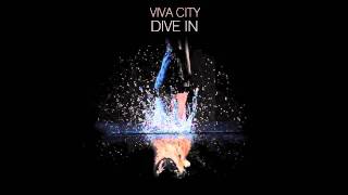 Viva City - Dive In
