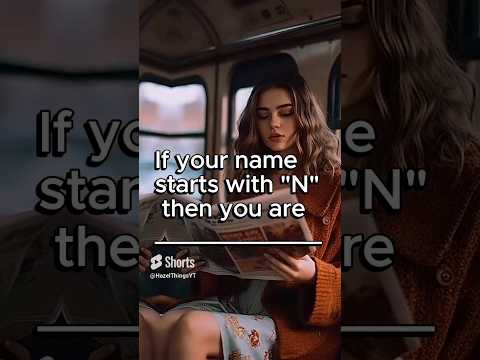 If your name starts with "N" #aesthetic #nice #fypシ