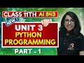 Class 11 AI Unit 3 Python Programming Python Basics Part 1 With Practicals Score By Barkha Mam