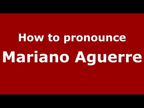 How to pronounce Mariano Aguerre (Spanish/Argentina) - PronounceNames.com