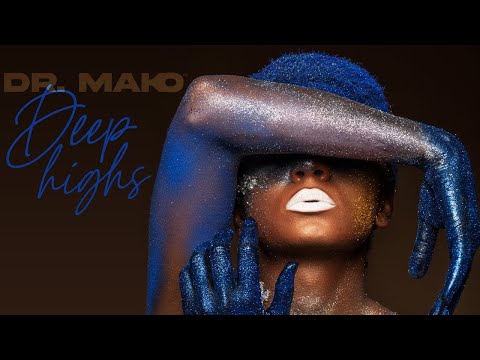 Dr Mako - Deep Highs (Official Music)