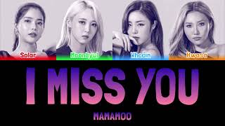 Download lagu MAMAMOO - I MISS YOU (QUEENDOM VERSION) [Colour Coded Lyrics Han/Rom/Eng] mp3