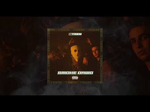 8TEEN - Smoke Dawg (Trailer)