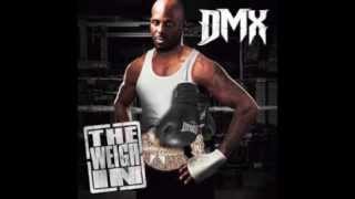 DMX Feat Big Stan - Were I Wanna Be (The Weigh In) 2012