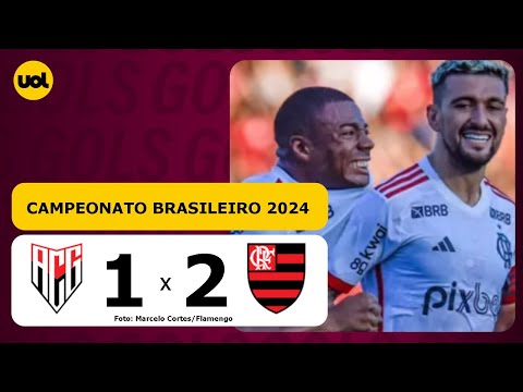 ATLÉTICO-GO 1 X 2 FLAMENGO - CAMPEONATO BRASILEIRO 2024; VEJA OS GOLS