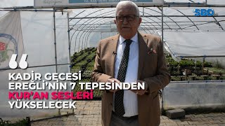 MEZARLIKLAR BAYRAMA HAZIRLANIYOR,KADİR GECESİ’NDE EREĞLİ’NİN 7 TEPESİNDEN KUR’AN SESLERİ YÜKSELECEK
