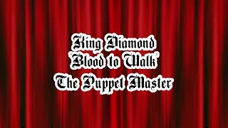 King Diamond Blood To Walk