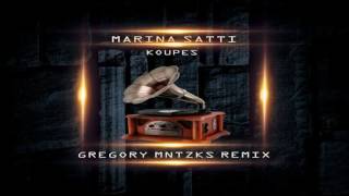 Marina Satti - Koupes (Gregory Mntzks Remix)