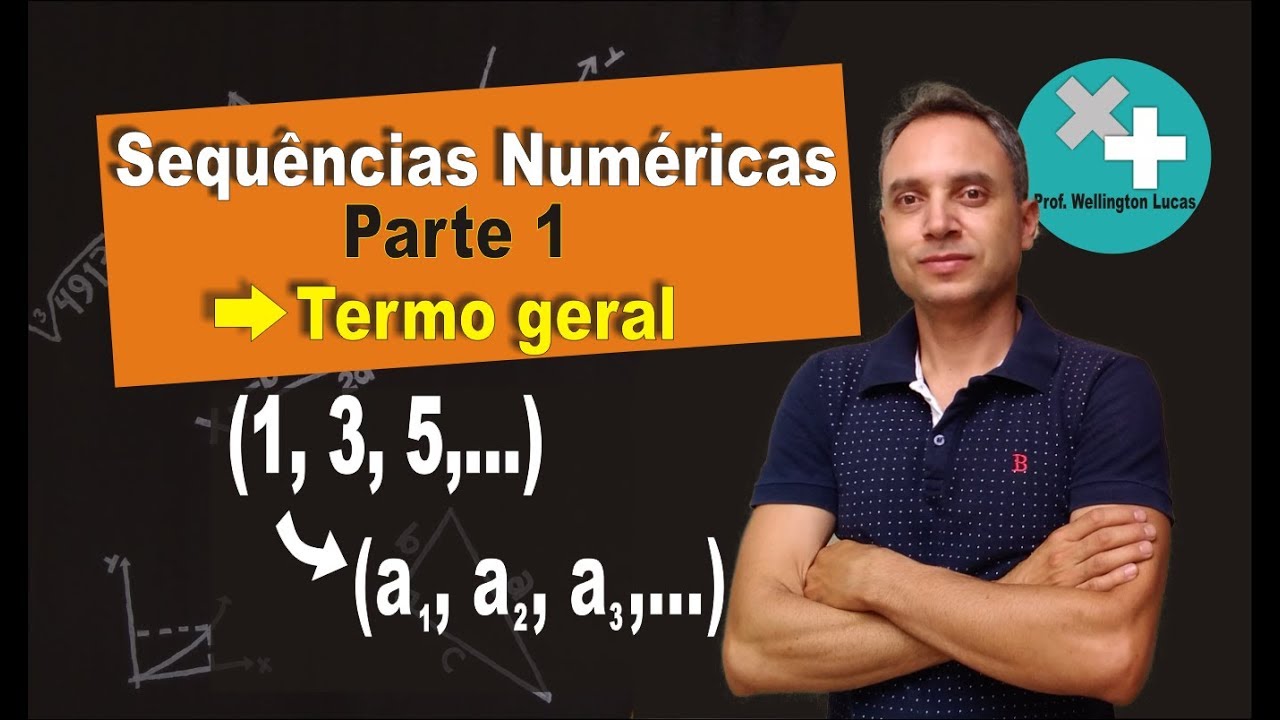 Sequências Numéricas (parte1)- termo geral