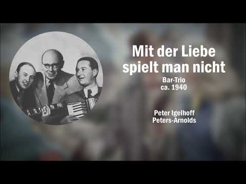 Mit der Liebe spielt man nicht - Bar Trio (ca. 1940)