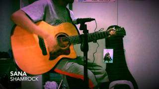 Sana (acoustic cover) by Shamrock