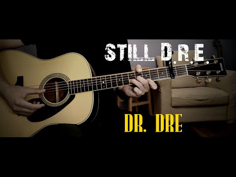 Still D.R.E. (Dr. DRE) - acoustic guitar cover