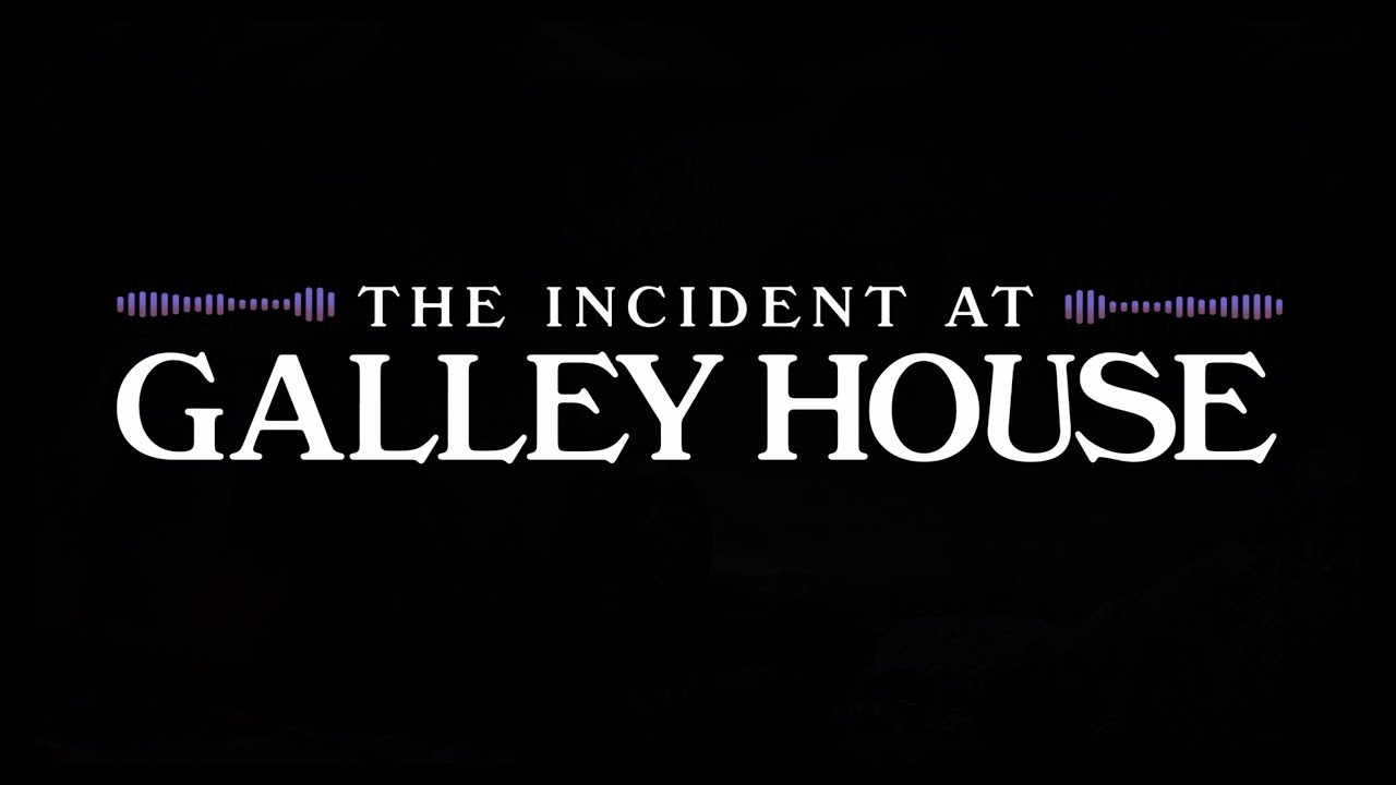 The Incident at Galley House teaser