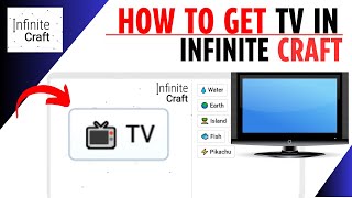 How To Make TV In Infinite Craft | Get TV In Infinity Craft