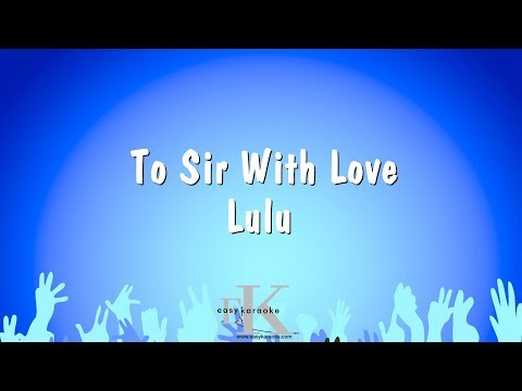 To Sir With Love - Lulu (Karaoke Version)