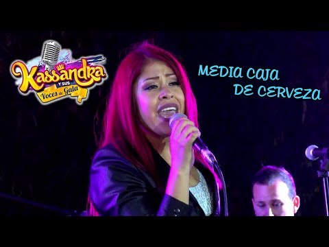 KASSANDRA Y VOCES DE GALA - MEDIA CAJA DE CERVEZA [ OFICIAL 2017 ] ᴴᴰ