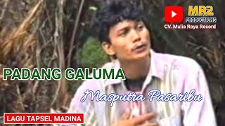 Download lagu PADANG GALUMA - Lagu Tapsel - MASPUTRA PAS mp3