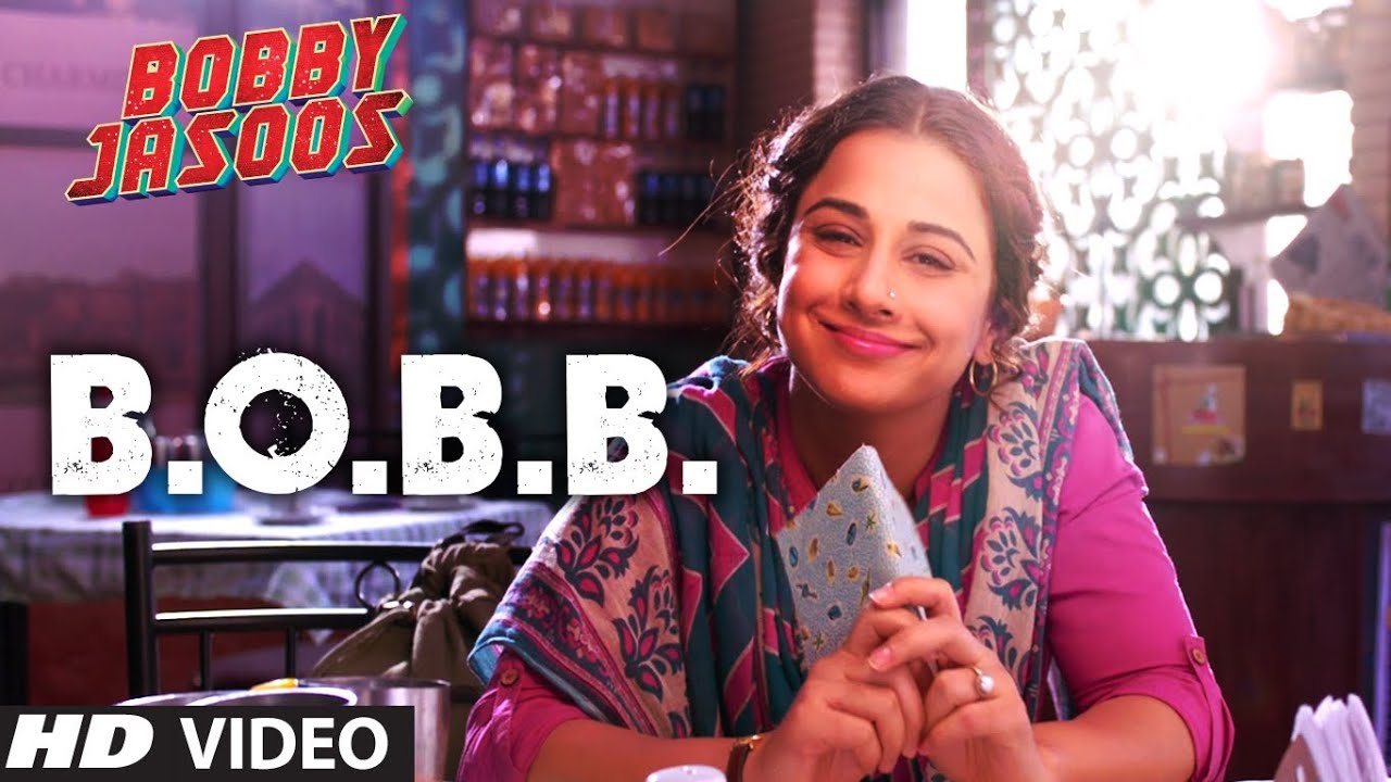 B.O.B.B. Lyrics | Bobby Jasoos | Neeraj Shridhar | Shantanu Moitra