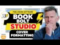 Book Bolt Studio Tutorial 2025 How To Format Your Cover The RIGHT Way