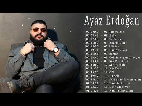 Ayaz Erdoğan 2022 Mix ~ The Best of Ayaz Erdoğan ~ Greatest Hits, Full Album