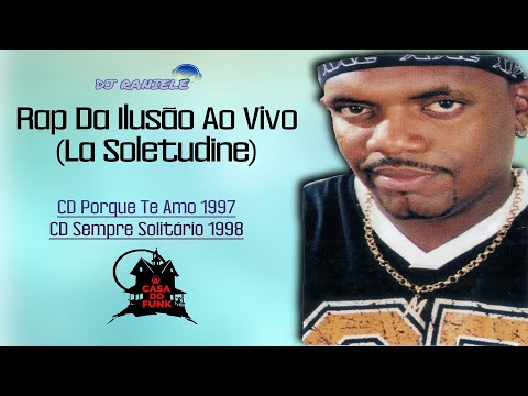 MC Marcinho - Ilusão (La Soletudine) Ao Vivo By A Casa Do Funk