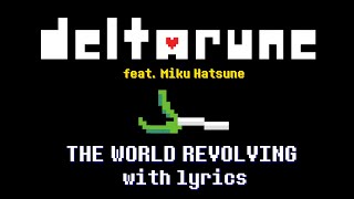 Cover art for THE WORLD REVOLVING with lyrics (feat. Miku Hatsune) - Deltarune Chapter 1