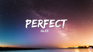 Glee Cast - Perfect ( Lyrics )