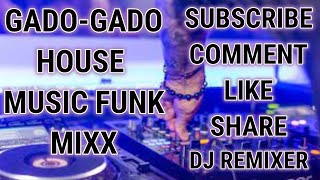Download lagu GADO-GADO HOUSE MUSIC FUNK MIXX - DJ REMIXER (@Sandhy-@Rianty-@Zhafa-@Farys) mp3