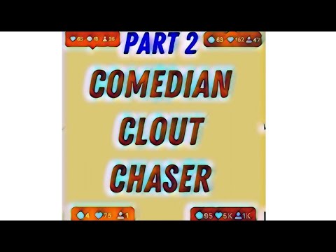 Part 2: Comedian Clout Chaser