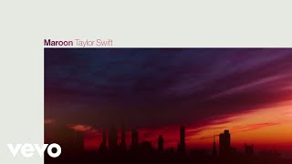 Taylor Swift - Maroon (Lyrics)