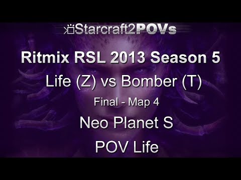 SC2 HotS - Ritmix RSL 5 - Life vs Bomber - Finals - Map 4 - Neo Planet S - Life
