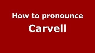 How to pronounce Carvell