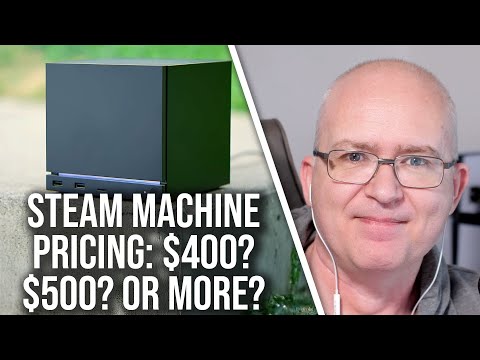 Steam Machine Pricing - $400? $500 Or More? What's A Fair Price?