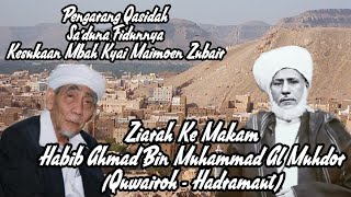 Download lagu Habib Ahmad Bin Muhammad Al Muhdor, Pengarang Qasidah Sa'duna Fidunnya (Quwairoh - Hadramaut) mp3