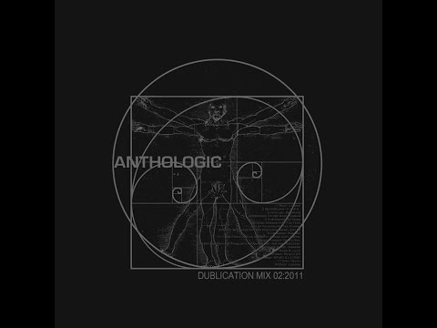 Anthologic Archives - Dublication Mix (Deep, Dark Dubstep)