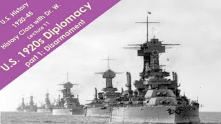 HIST 346 US 1920-45 Chapter 11 Part 1 Washington Naval Conference
