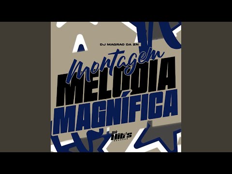 Montagem Melodia Magnifica
