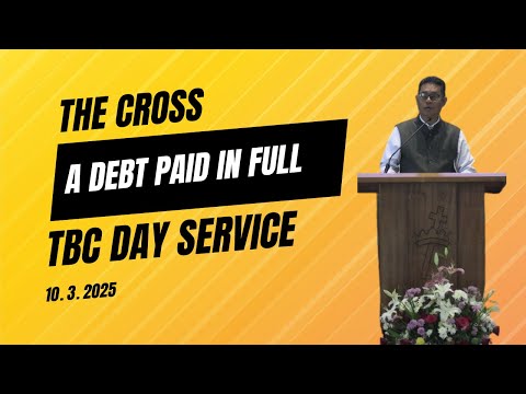 The Cross: A Debt Paid in Full | 9th March 2025 | 11 AM Service