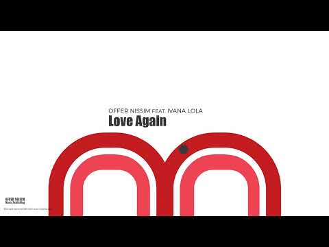 Offer Nissim Feat. Ivana Lola - Love Again