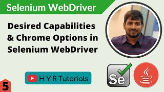 Desired Capabilities and Chrome Options in Selenium WebDriver