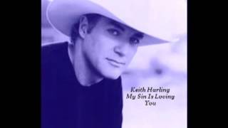 &quot;My Sin Is Loving You&quot; ~Keith Harling~