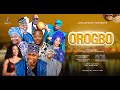 OROGBO Latest Yoruba movie 2024|FULL MOVIE | Dele odule| Aishat Lawal| Olamide blessing| Kunle Afod