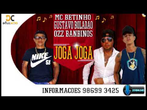 Ozz Bambinos Mc Betinho E Gustavo Boladão Joga Joga 20k8