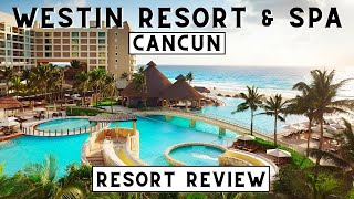 Westin Resort and Spa Cancun, Budget Hotel Review and Tour