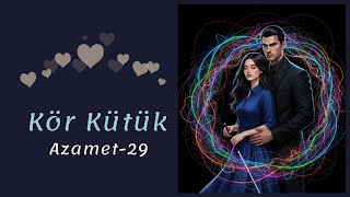 Kör Kütük - 2. Bölüm - Cansu'nun Oyunları |Azamet-29|
