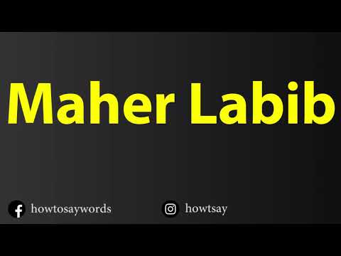 How To Pronounce Maher Labib ماهر لبيب