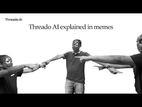 Explaining Threado AI in memes!