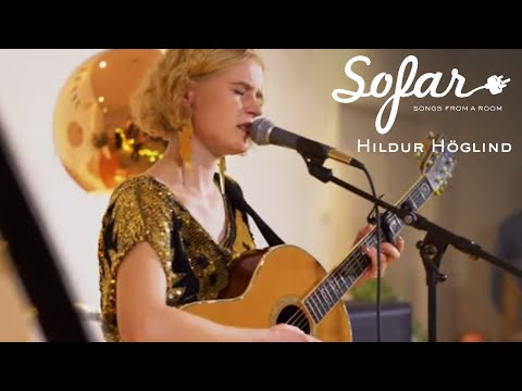 Hildur Höglind - On Monsieur's Departure | Sofar Malmö